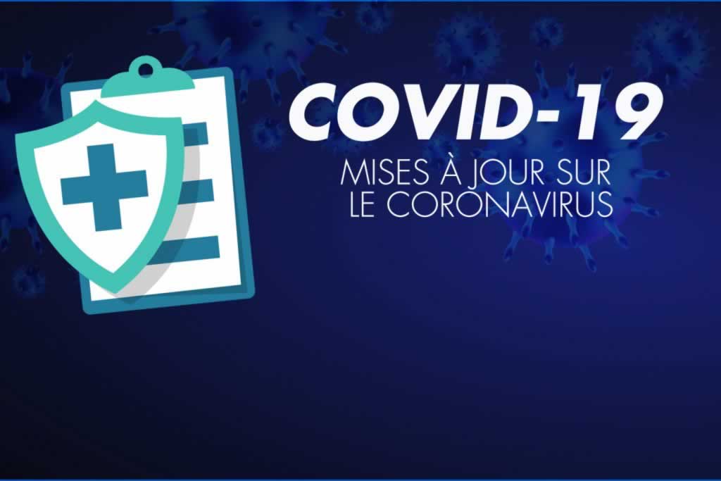 COVID-19 Mises a jour sur le coronavirus