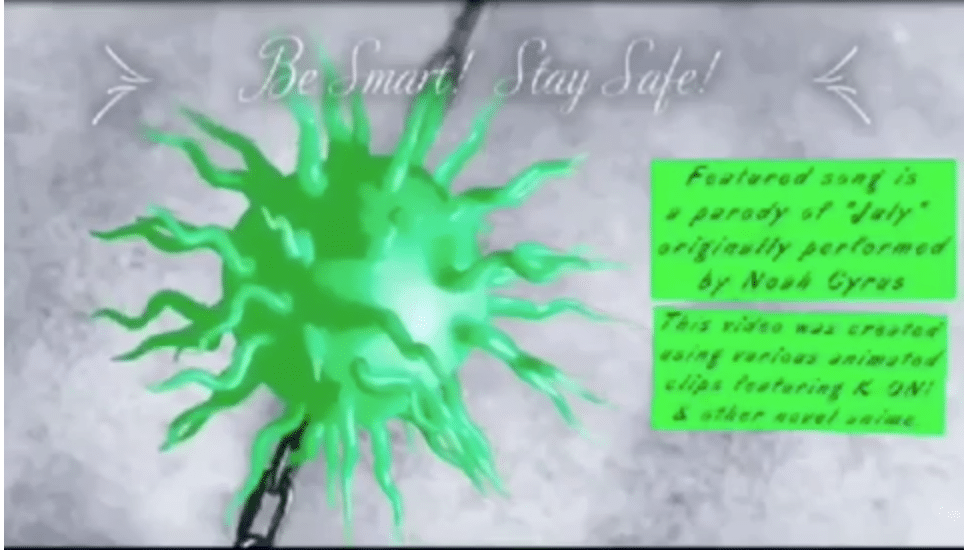 Be Smart! Stay Safe! Featured son is a parody of "July" originally performed by Noah Cyrus