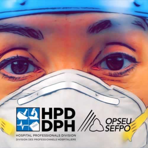 Close up of nurse wearing PPE. Text says: Hospital Professionals Division (HPD/DPH)