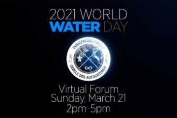 2021 International Water Day Promo, Indigenous Circle, March 21, 2pm-5pm