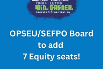 OPSEU/SEFPO Board to add 7 Equity seats!